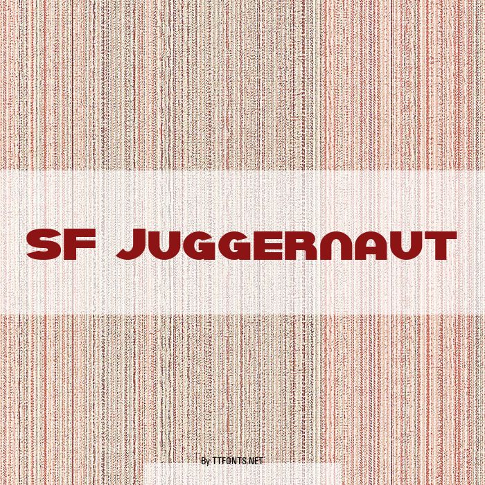 SF Juggernaut example